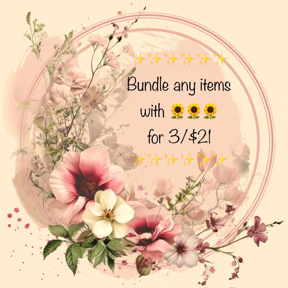 Bundle any items with 🌻🌻🌻 for 3/$21!!!